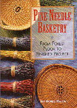 PINE NEEDLE BASKETRY FROM FOREST FLOOR TO FINISHED BASKET
