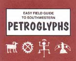 EASY FIELD GUIDE TO SOUTHWESTERN PETROGLYPHS