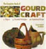 THE COMPLETE BOOK OF GOURD CRAFT