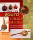 MAKING GOURD MUSICAL INSTRUMENTS
