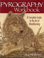 PYROGRAPHY WORKBOOK - A Complete Guide to the Art of Woodburning